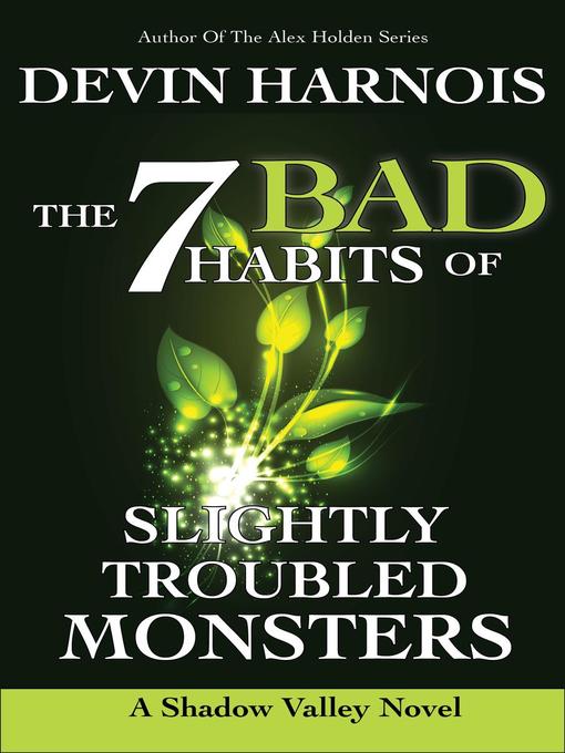 Title details for The 7 Bad Habits of Slightly Troubled Monsters by Devin Harnois - Available